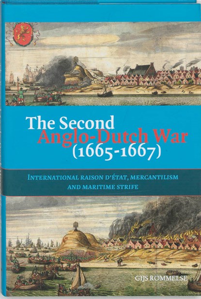 The Second Anglo-Dutch War (1665-1667), G. Rommelse - Gebonden - 9789065509079