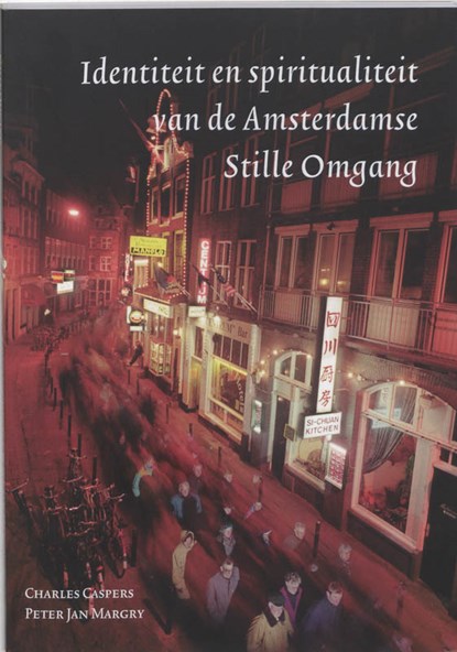 Identiteit en spiritualiteit van de Amsterdamse Stille Omgang, C. Caspers ; P.J. Margry - Paperback - 9789065509093