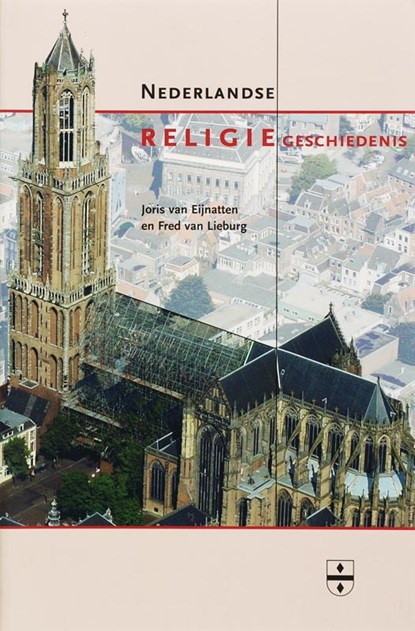 Nederlandse religiegeschiedenis, J. van Eijnatten ; F. van Lieburg - Paperback - 9789065509284