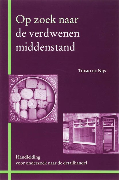 Op zoek naar de verdwenen middenstand, T. de Nijs - Paperback - 9789065509444