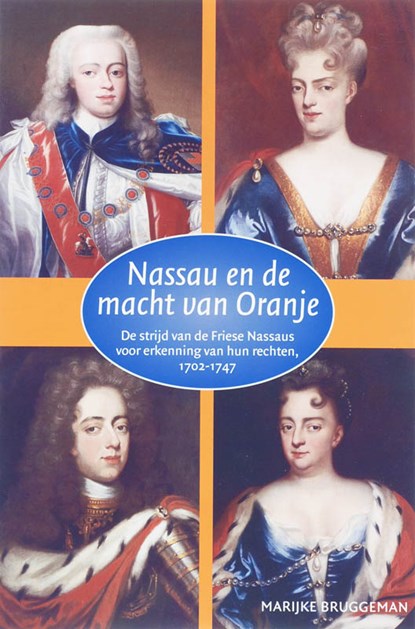 Nassau en de macht van Oranje, M. Bruggeman - Gebonden - 9789065509451