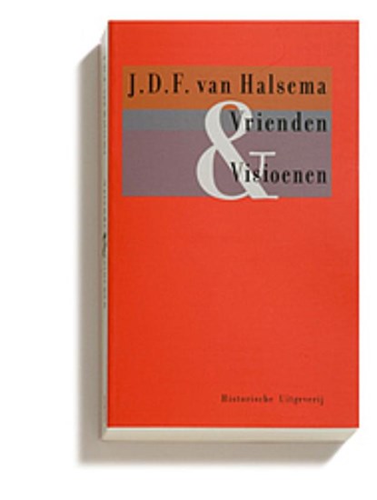 Vrienden & Visioenen, J.D.F. van Halsema - Paperback - 9789065540331