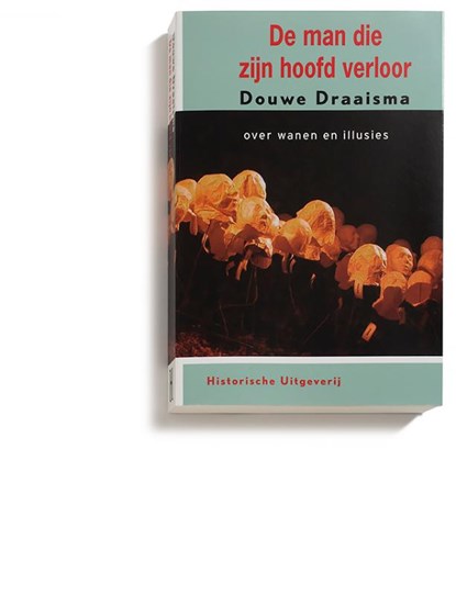 De man die zijn hoofd verloor, Douwe Draaisma - Paperback - 9789065541086
