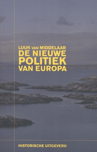 De nieuwe politiek van Europa, Luuk van Middelaar - Paperback - 9789065542465