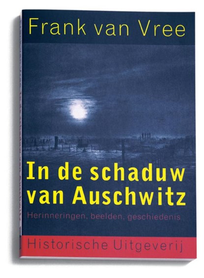 In de schaduw van Auschwitz, F.P.I.M. van Vree - Paperback - 9789065544018