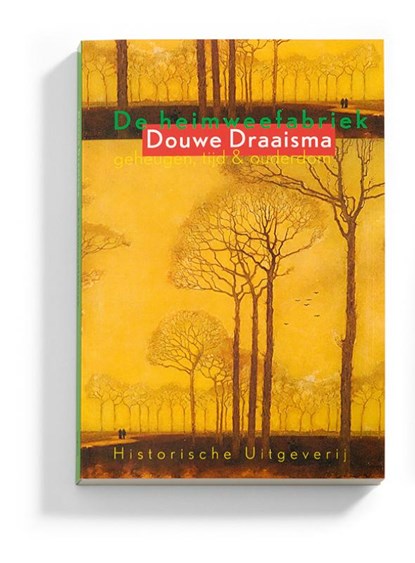 De heimweefabriek, Douwe Draaisma - Paperback - 9789065544407
