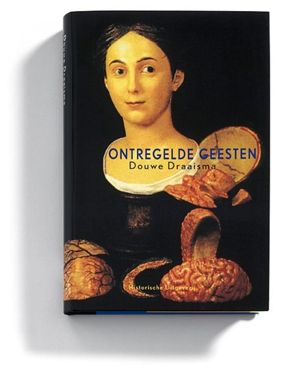 Ontregelde geesten, Douwe Draaisma - Gebonden - 9789065544506