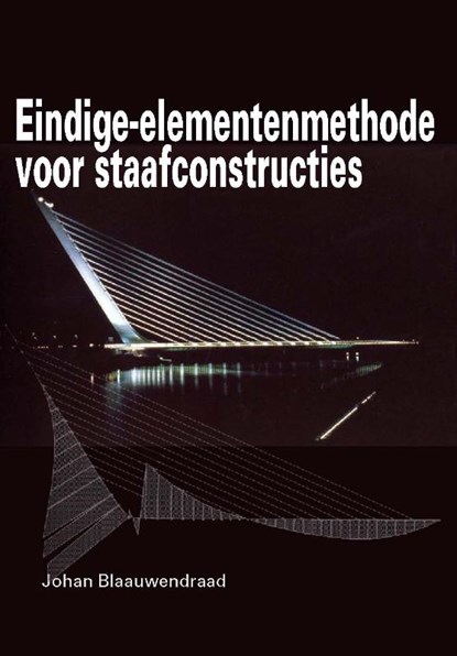 Eindige-elementenmethode voor staafconstructies, J. Blaauwendraad - Paperback - 9789065621894
