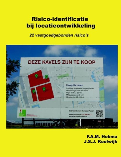 Risico-identificatie bij locatieontwikkeling, F.A.M. Hobma ; J.S.J. Koolwijk - Ebook - 9789065623362