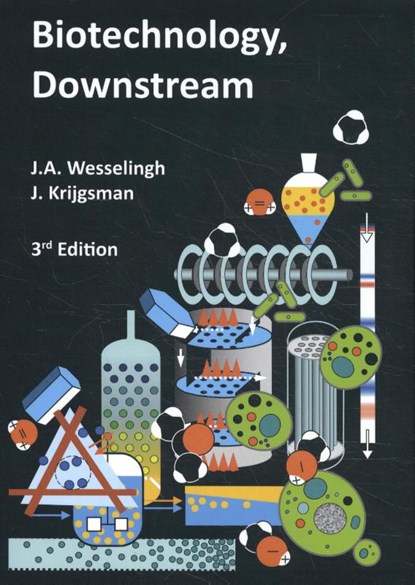 Biotechnology, Downstream, J.A. Wesselingh ; J. Krijgsman - Paperback - 9789065624390