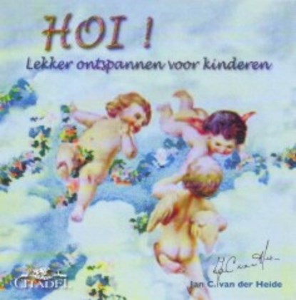 Hoi! Lekker ontspannen voor kinderen, Jan C. van der Heide - AVM - 9789065860903