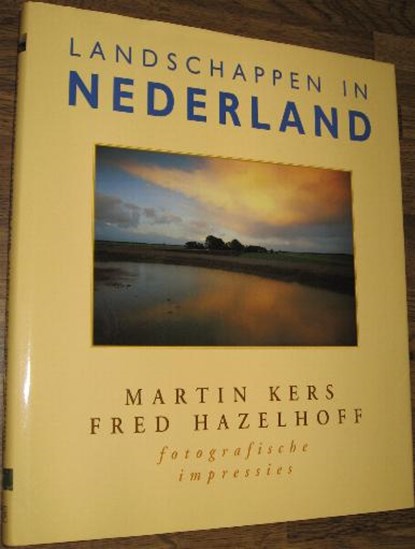 Landschappen in Nederland, KERS, Martin & HAZELHOFF, Fred F. & DIJKHUIZEN, Sietzo - Gebonden met stofomslag - 9789066113930