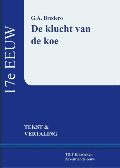 De klucht van de Koe, G.A. Bredero - Paperback - 9789066200319