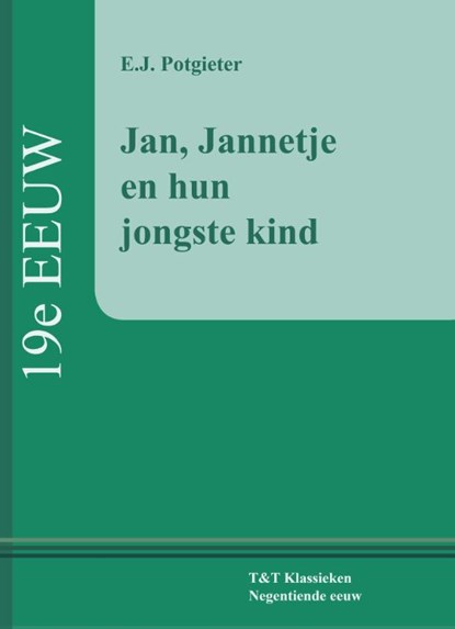 Jan, Jannetje en hun jongste kind, E.J. Potgieter - Paperback - 9789066200388