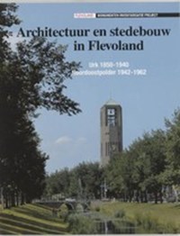 Architectuur en stedebouw in Flevoland | D. Camp & M. Kamphuis & Haar, G. ter / Oudheusden, J.A. van | 