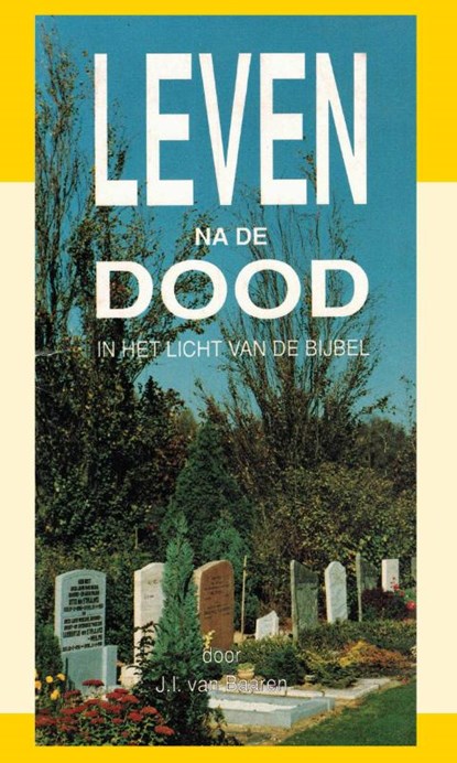 Leven na de dood, J.J. van Baaren - Paperback - 9789066590847