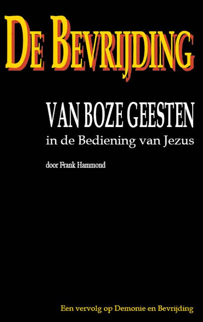 De bevrijding van boze geesten in de bediening van Jezus, Hammond - Paperback - 9789066590922