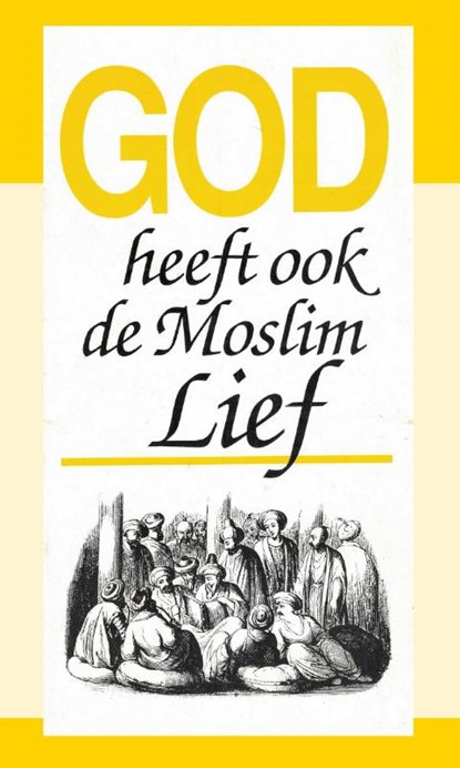 God heeft ook de moslim lief, J.I. van Baaren - Paperback - 9789066591172