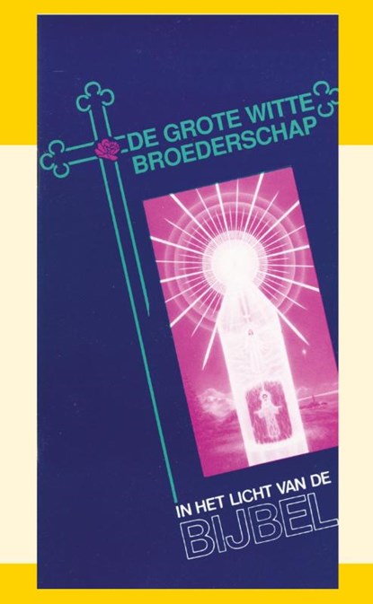 De Grote Witte Broederschap, J.I. van Baaren - Paperback - 9789066591264