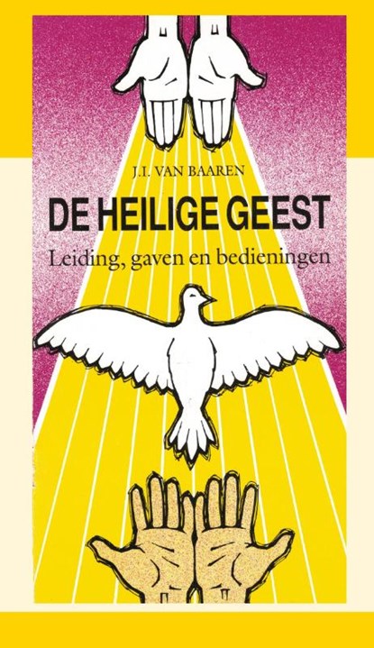 De Heilige Geest: leiding, gaven en bedieningen, J.I. van Baaren - Paperback - 9789066591295