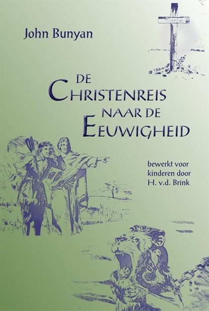 Christenreis naar de Eeuwigheid, John Bunyan ; H. v.d. Brink - Ebook - 9789066591882