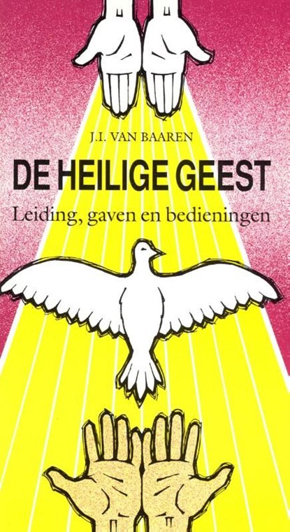 De Heilige Geest, leiding, gaven, bedieningen, J.I. van Baaren - Ebook - 9789066591950