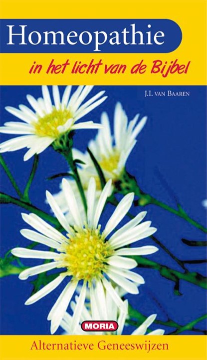 Homeopathie in het licht van de bijbel, J.I. van Baaren - Ebook - 9789066592001