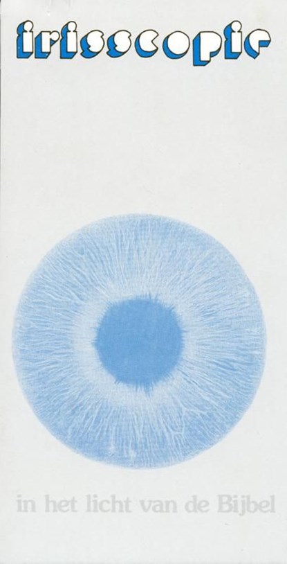 Irisscopie in het licht van de bijbel, J.I. van Baaren - Ebook - 9789066592018