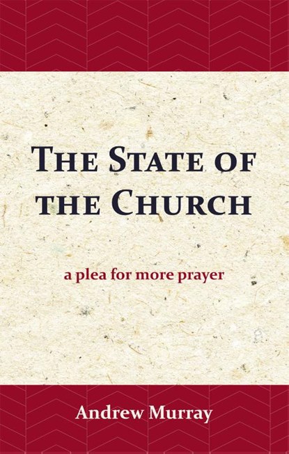 The State of the Church, Andrew Murray - Paperback - 9789066592445