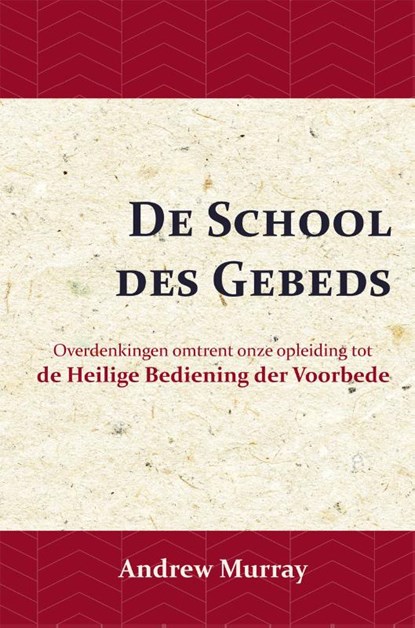 De School des Gebeds, Andrew Murray - Paperback - 9789066592483