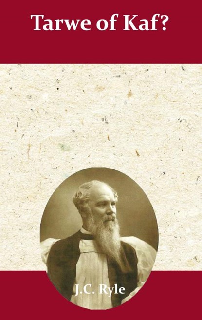 Tarwe of kaf?, J.C. Ryle - Paperback - 9789066592599