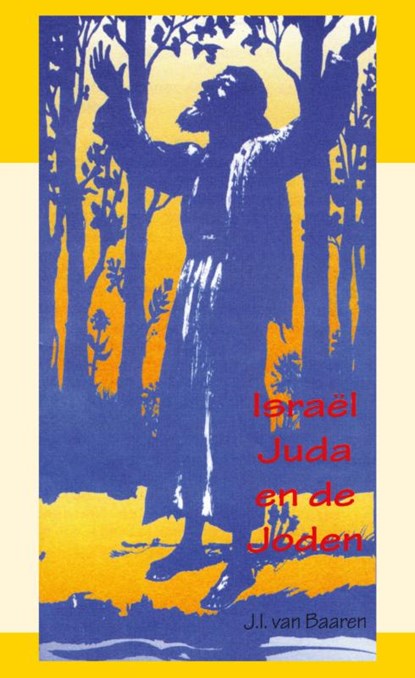 Israël Juda en de Joden, J.I. van Baaren - Paperback - 9789066592629