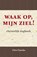 Waak op, mijn ziel!, Otto Funcke - Paperback - 9789066592797