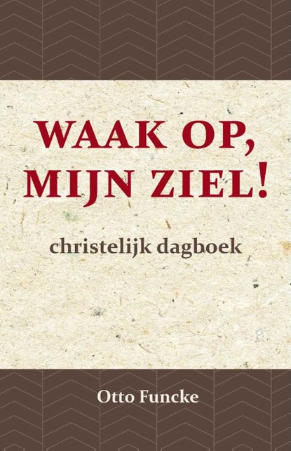 Waak op, mijn ziel!, Otto Funcke - Paperback - 9789066592797