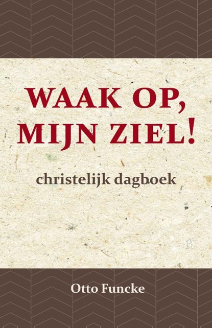 Waak op, mijn ziel!, Otto Funcke - Paperback - 9789066592797