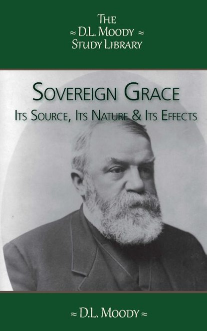 Sovereign Grace, D.L. Moody - Paperback - 9789066593084