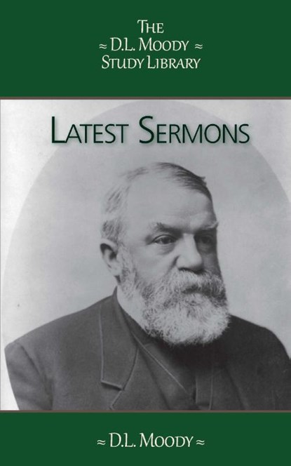 Latest Sermons, D.L. Moody - Paperback - 9789066593152