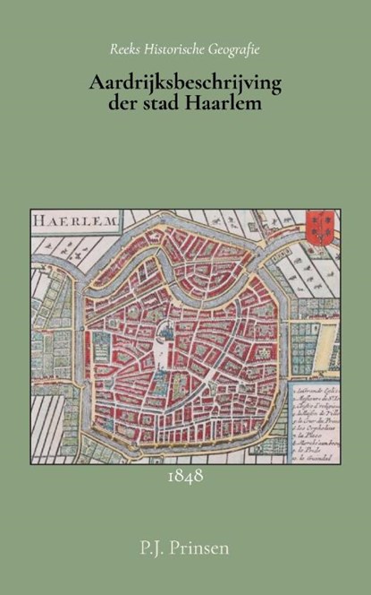 Aardrijksbeschrijving der stad Haarlem, P.J. Prinsen - Paperback - 9789066595200