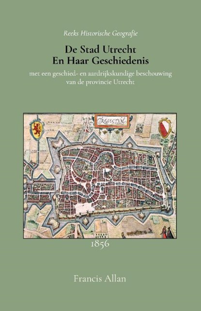 De stad Utrecht en haar geschiedenis, Francis Allan - Paperback - 9789066595460