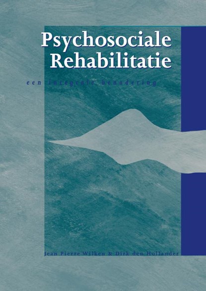 Psychosociale rehabilitatie, J.P. Wilken ; D. den Hollander - Paperback - 9789066652910