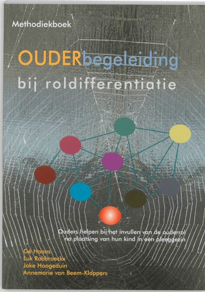 Methodiekboek ouderbegeleiding bij roldifferentiatie, Gé Haans ; Luk Robbroeckx ; Joke Hoogeduin ; Annemarie van Beem-Kloppers - Paperback - 9789066655522