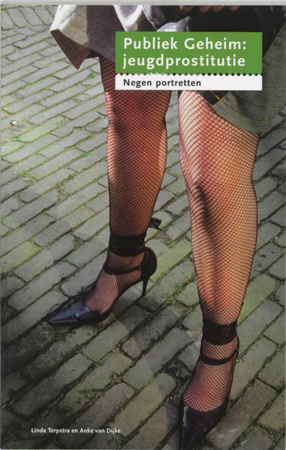 Publiek Geheim : jeugdprostitutie, L. Terpstra ; A. van Dijke - Paperback - 9789066655997