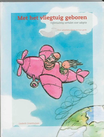 Met het vliegtuig geboren, L. Groenhuijsen - Paperback - 9789066656512