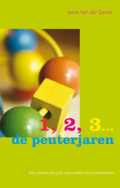 1, 2, 3 ... de peuterjaren, Irene van der Zande - Paperback - 9789066656543