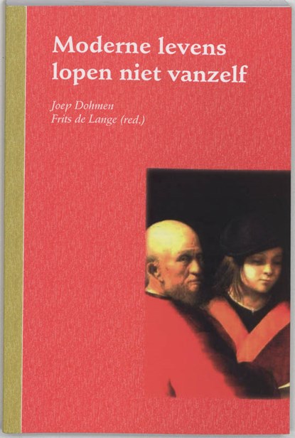 Moderne levens lopen niet vanzelf, Joep Dohmen - Paperback - 9789066656994