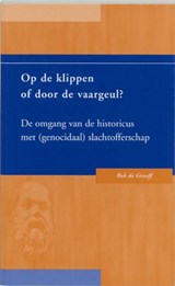 Op de klippen of door de vaargeul ? - GRAAFF, B. de - 9789066657595