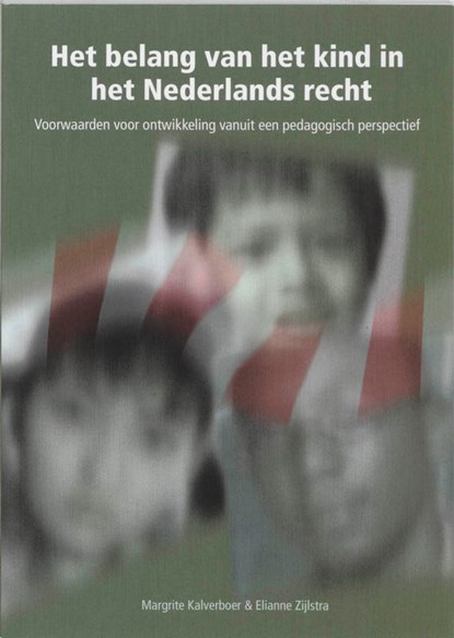 Het belang van het kind in het Nederlands recht, M. Kalverboer ; E. Zijlstra - Paperback - 9789066657694