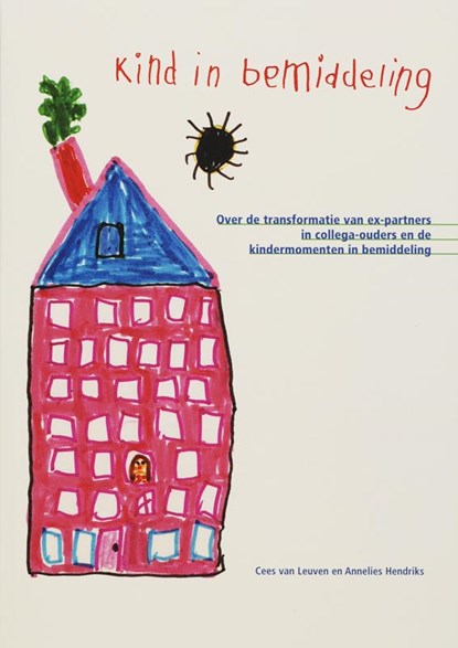 Kind in bemiddeling, C. van Leuven ; A. Hendriks - Paperback - 9789066658226