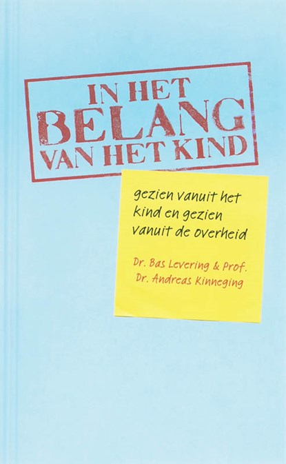 In het belang van het kind, B. Levering ; A. Kinneging - Paperback - 9789066658806