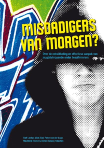 Misdadigers van morgen, Rolf Loeber - Paperback - 9789066659629